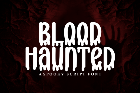 Blood Haunted: A Friendly Display Font for Branding Projects