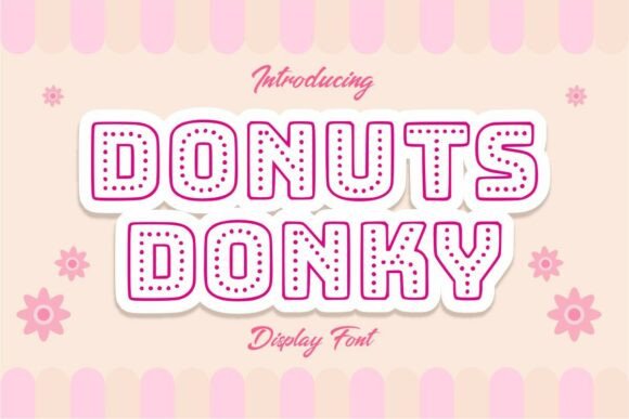 Donuts Donky: The Font That Makes Your Campaigns Pop