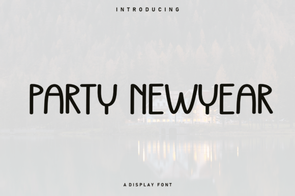 Party Newyear: A Font That Brings Warmth to Your Editorial Design