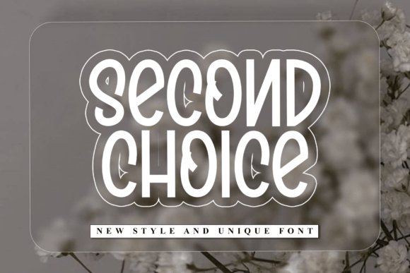 Second Choice: A Versatile Display Font for Digital Design