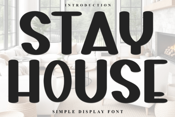 Stay House: A Display Font with Quiet Strength
