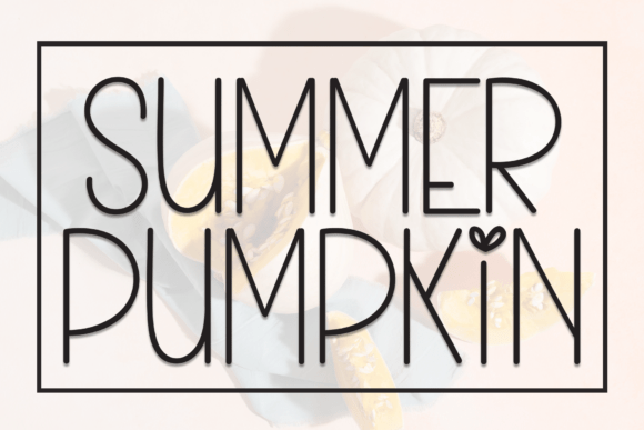 Summer Pumpkin: A Font for Thoughtful Design